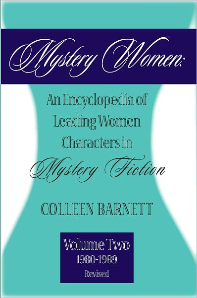 Mystery Women, Volume Two (Revised): An Encyclopedia of Leading Women Characters in Mystery Fiction: 1980-1989