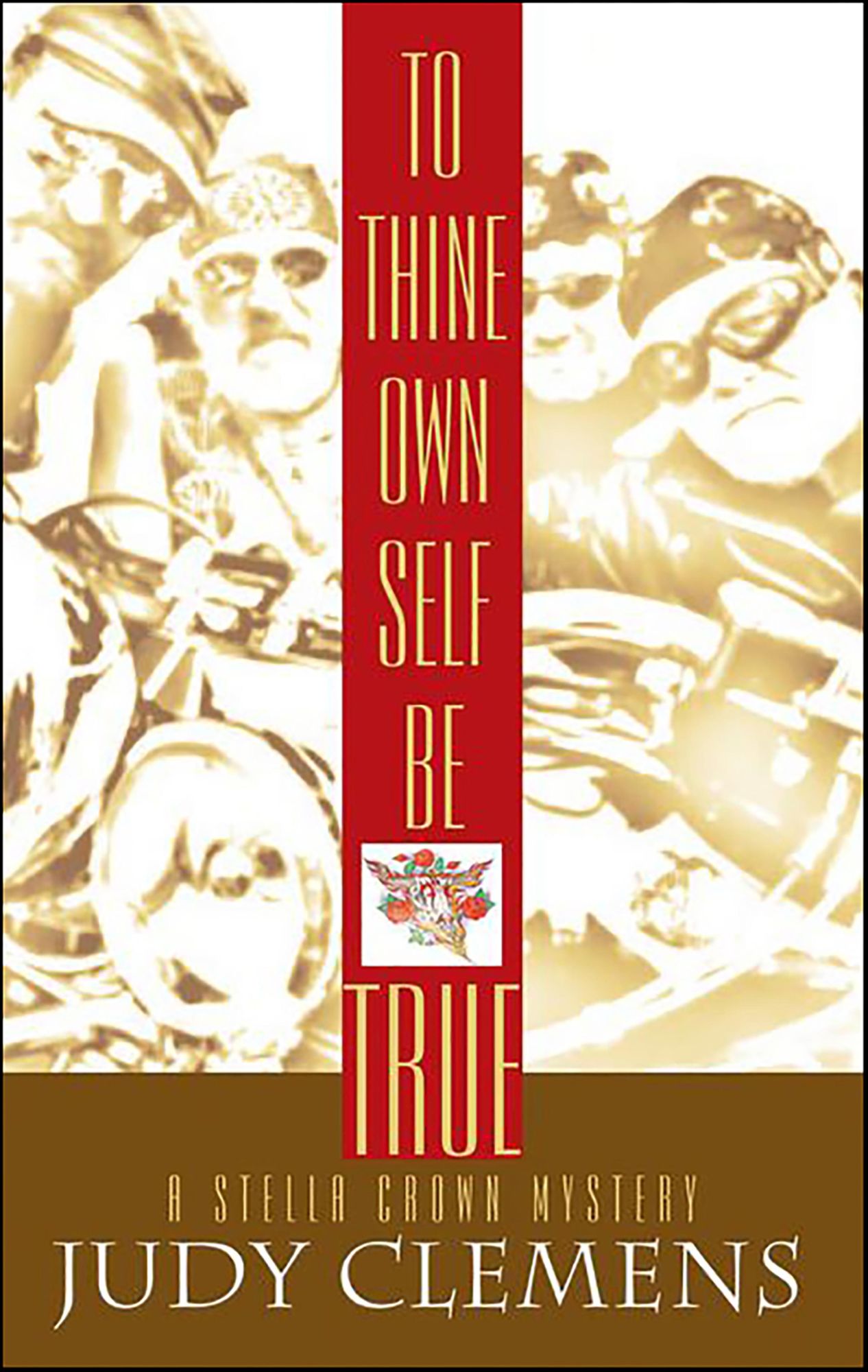 To Thine Own Self Be True: A Stella Crown Mystery