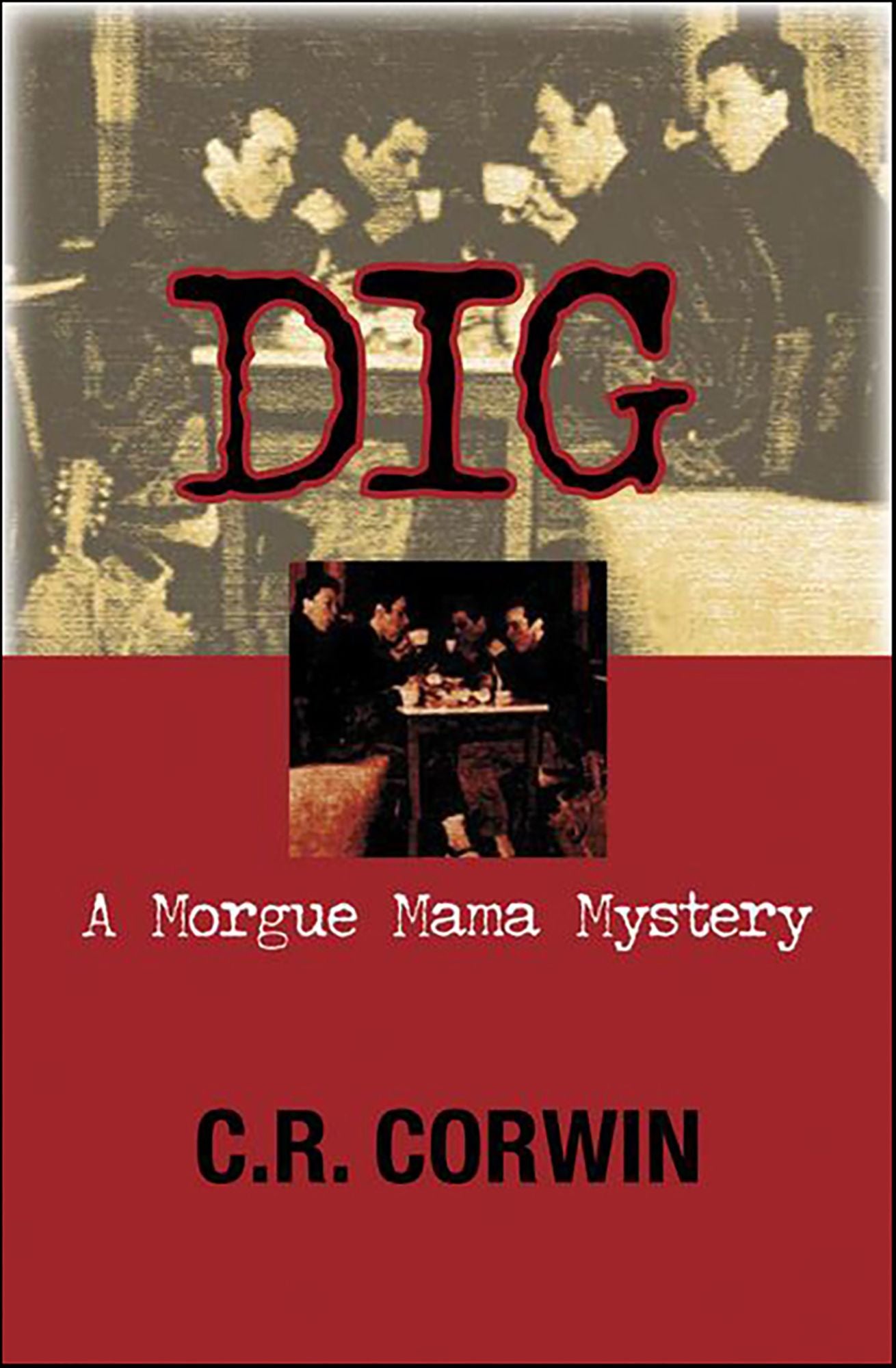 Dig: A Morgue Mama Mystery #2