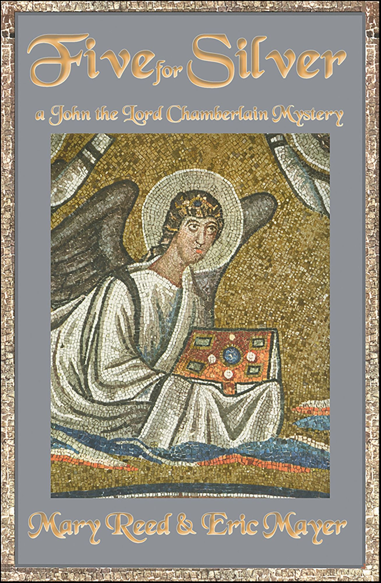 Five For Silver: A John, the Lord Chamberlain Mystery