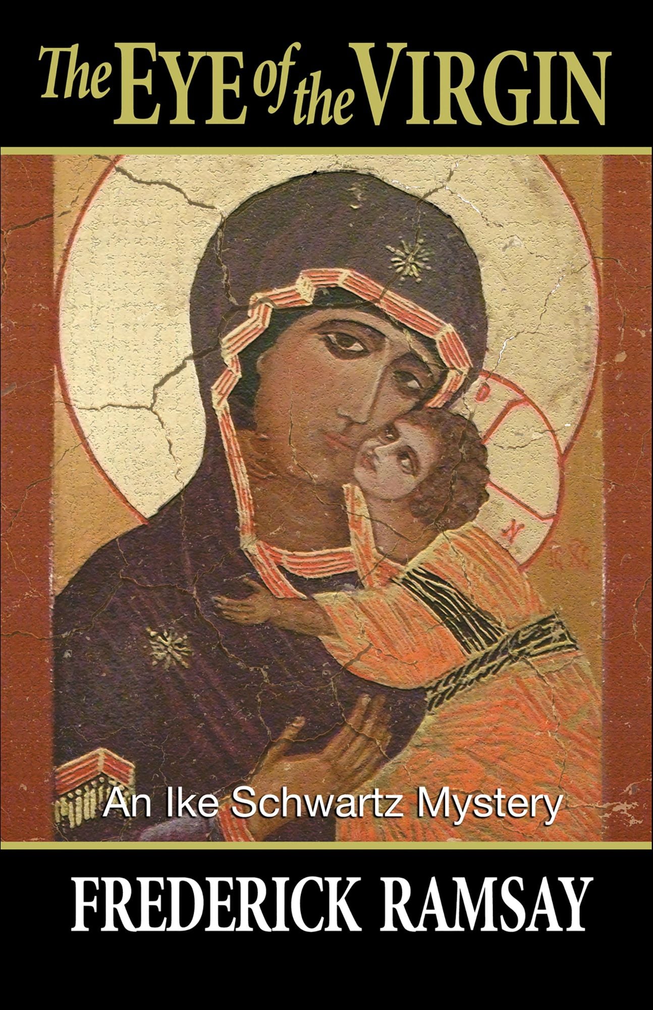 The Eye of the Virgin: An Ike Schwartz Mystery #6