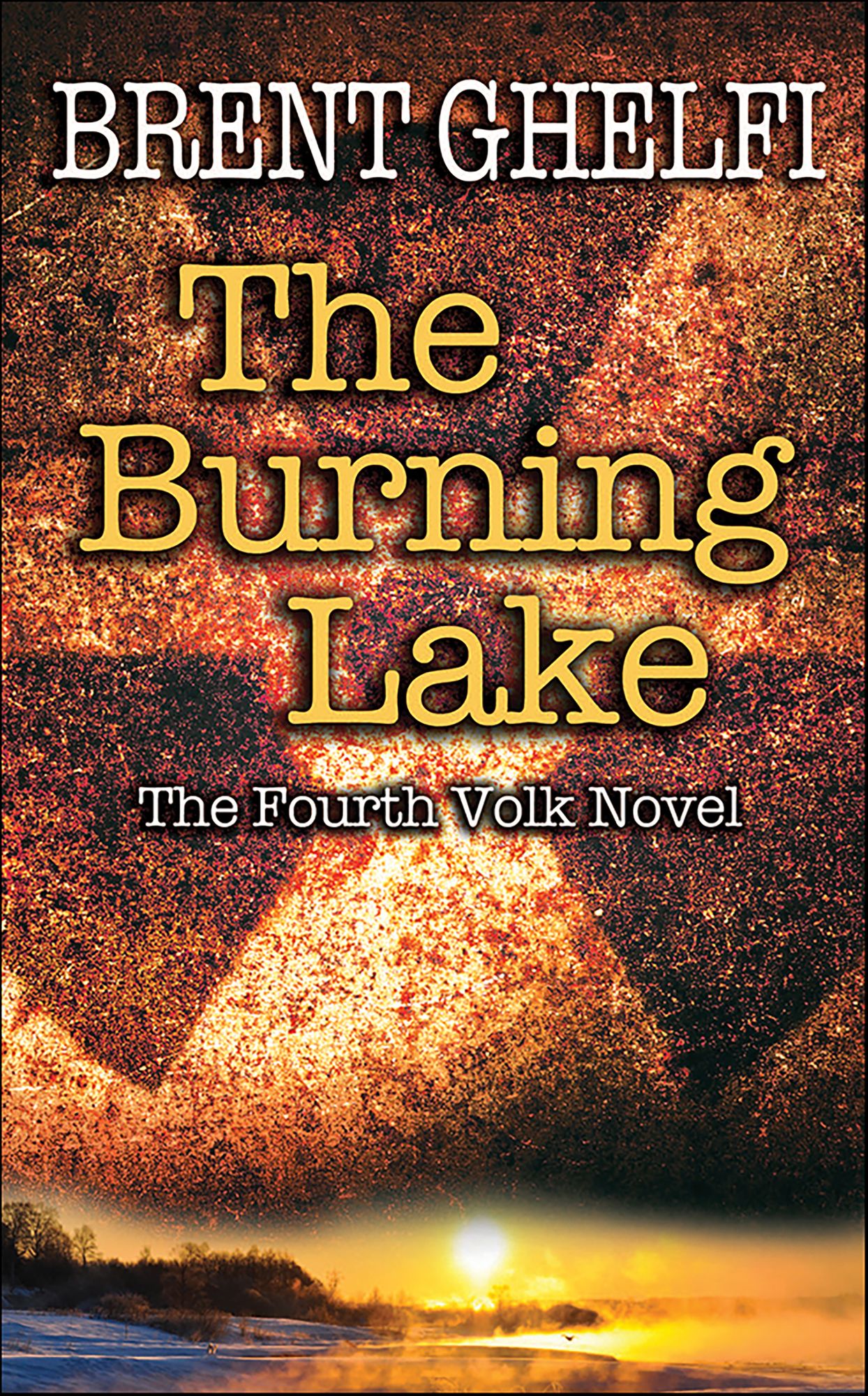 The Burning Lake: A Volk Thriller