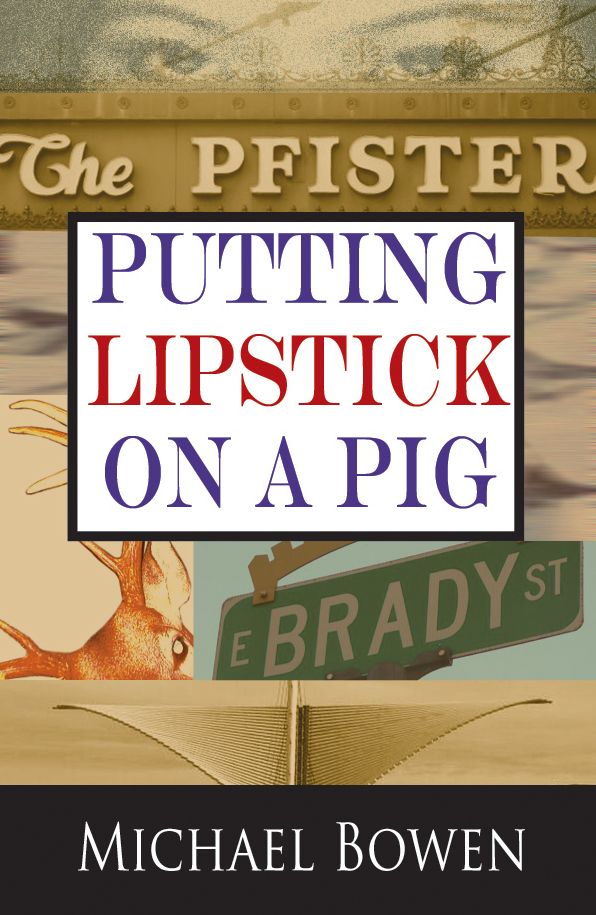 Putting Lipstick on a Pig: A Rep & Melissa Pennyworth Mystery