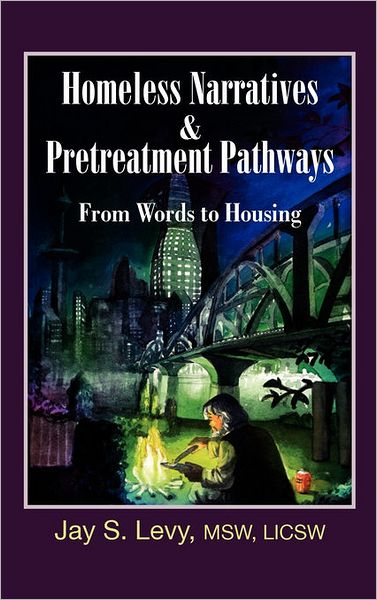 Homeless Narratives and Pretreatment Pathways: From Words to Housing