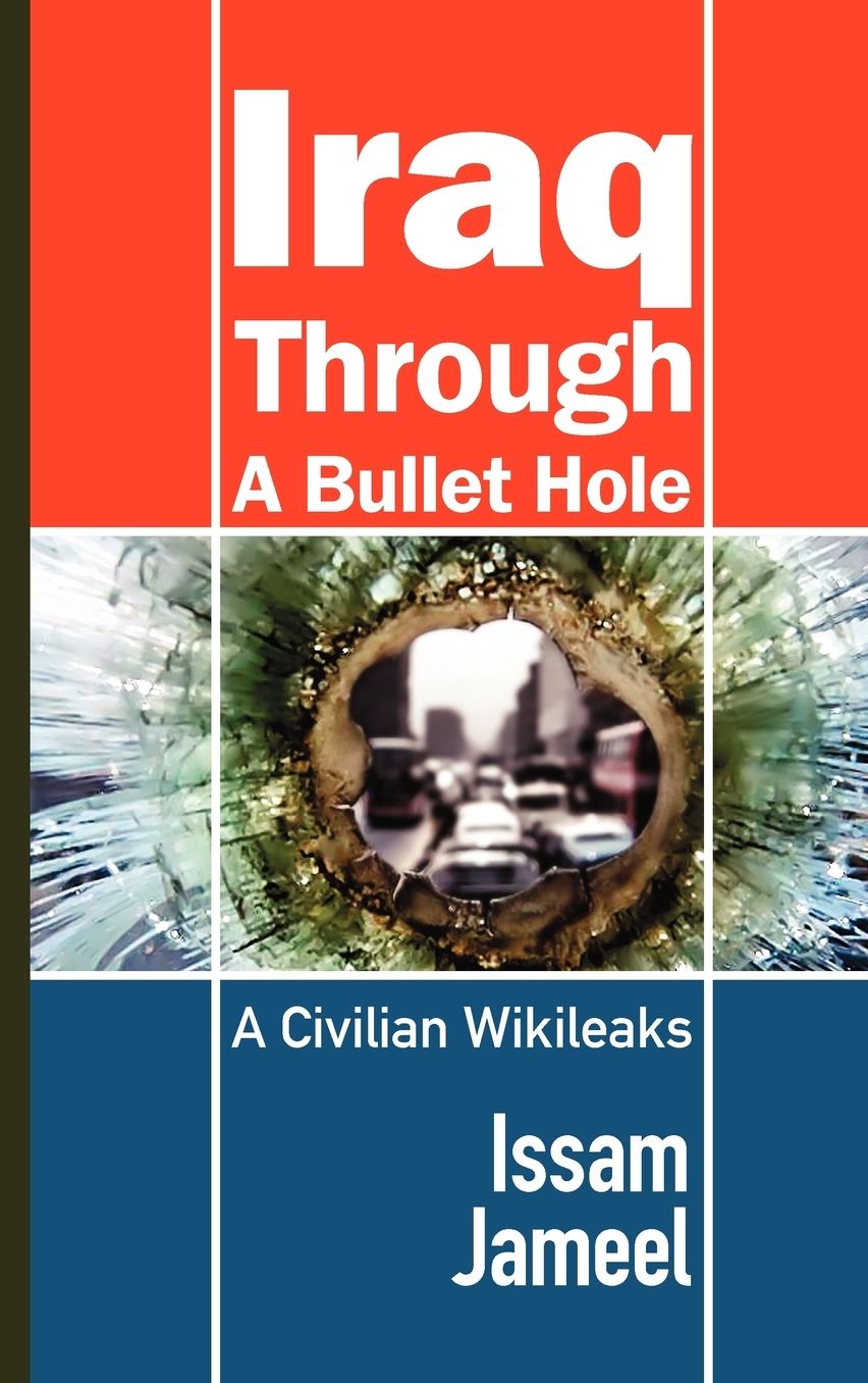 Iraq Through A Bullet Hole