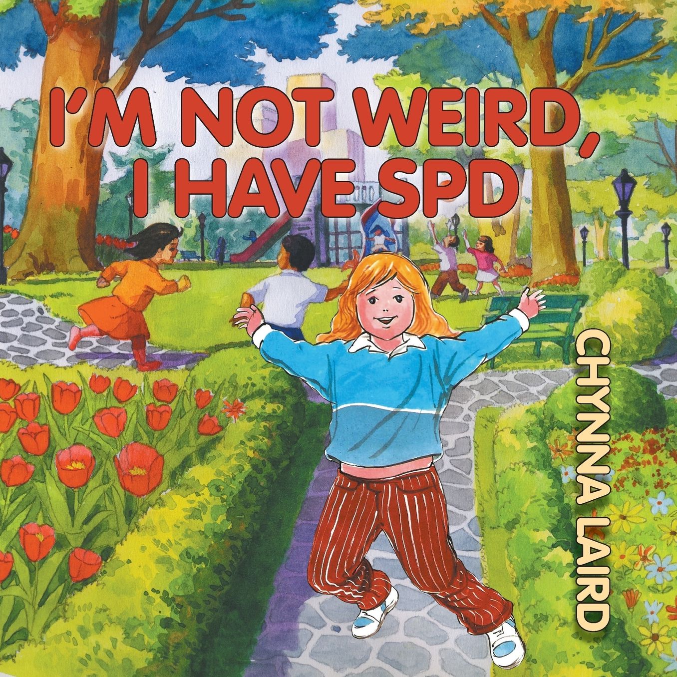 I'M Not Weird, I Have Sensory Processing Disorder (Spd)
