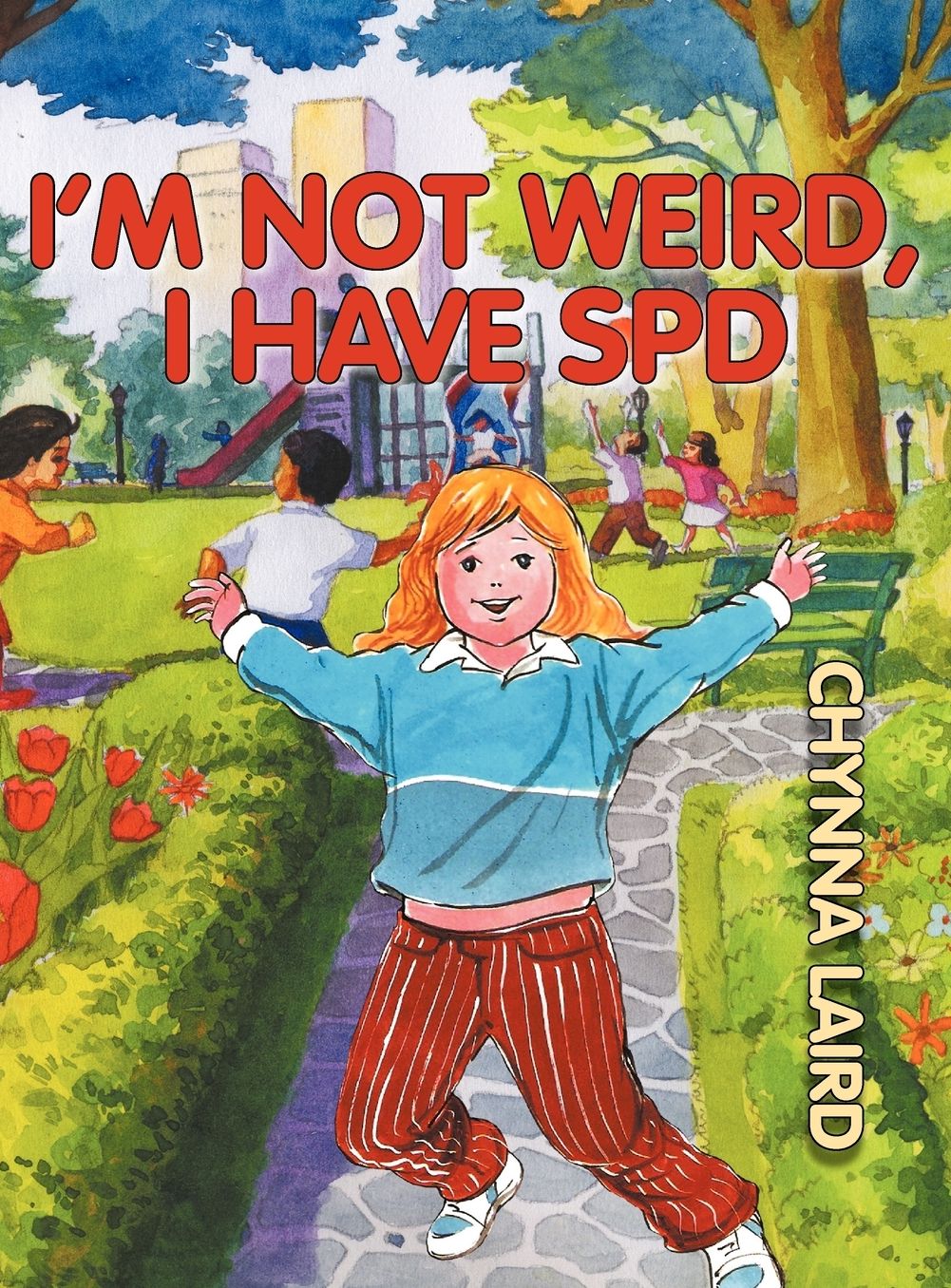 I'M Not Weird, I Have Sensory Processing Disorder (Spd)