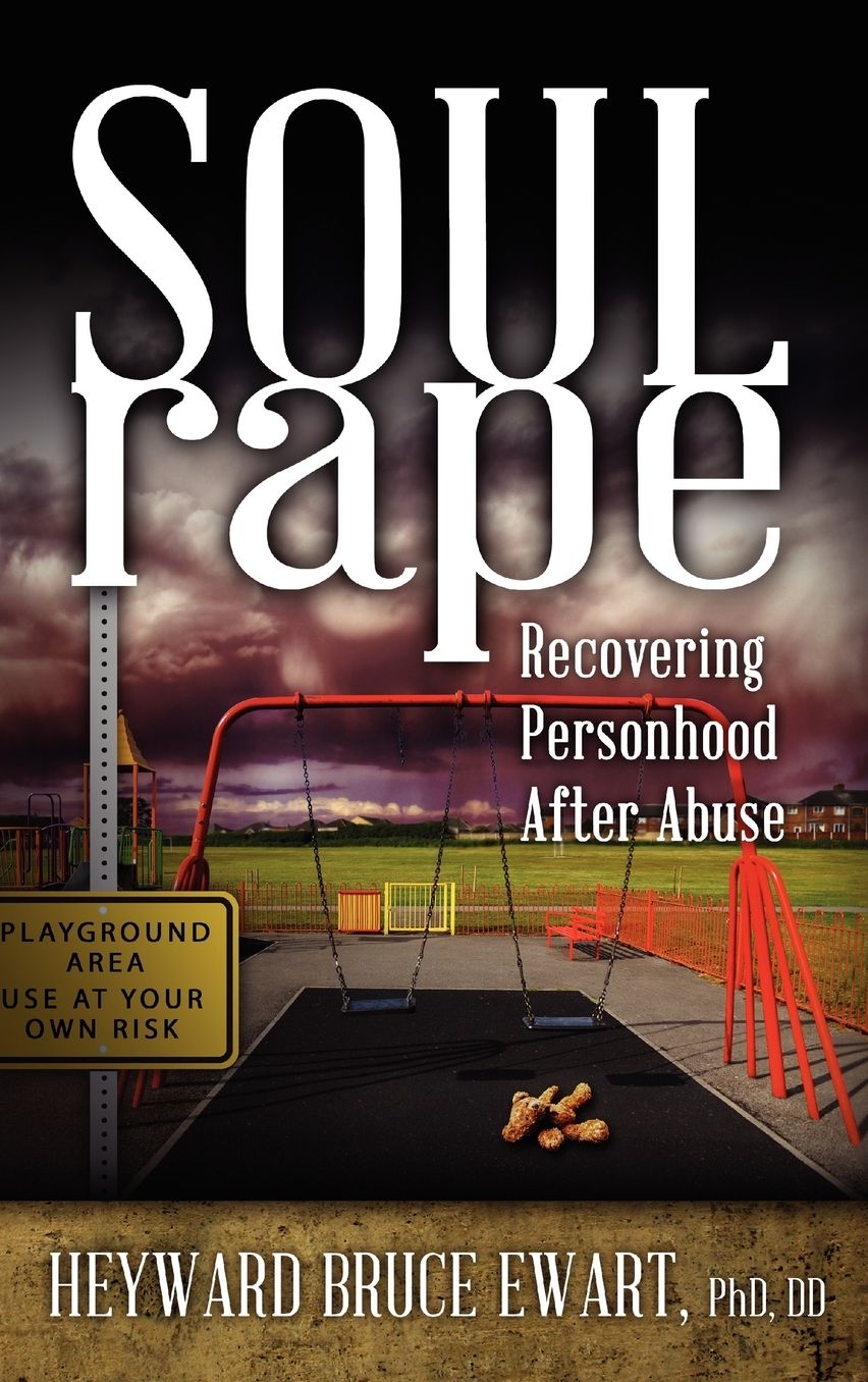 Soul Rape: Recovering Personhood after Abuse