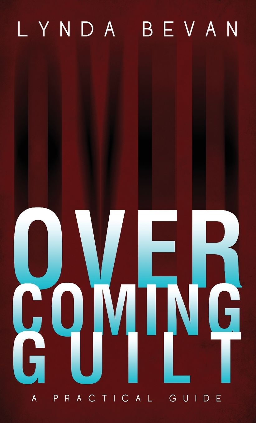 Overcoming Guilt: A Practical Guide
