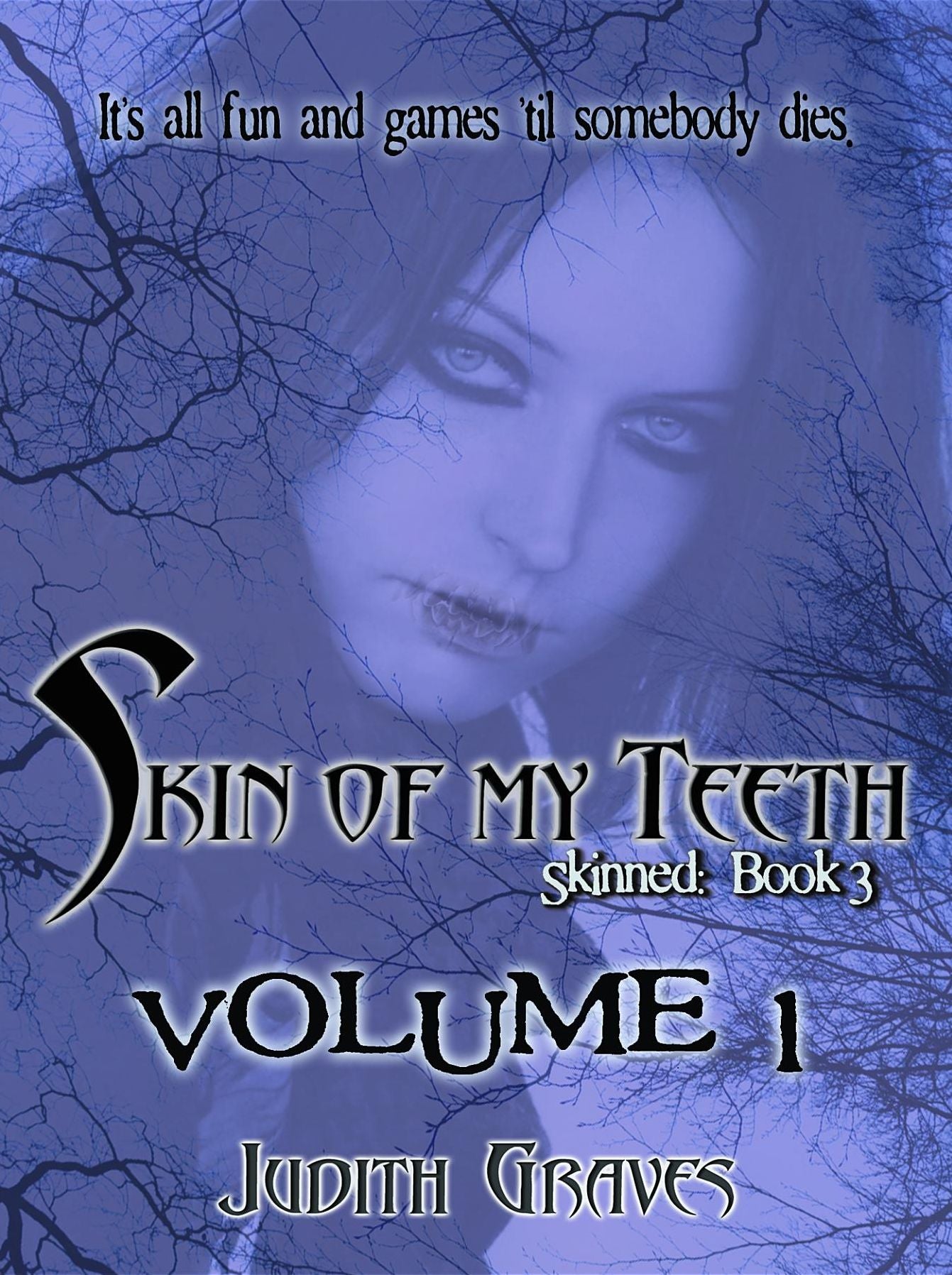 Skin of My Teeth: Volume 1 (Skinned: Book 3)