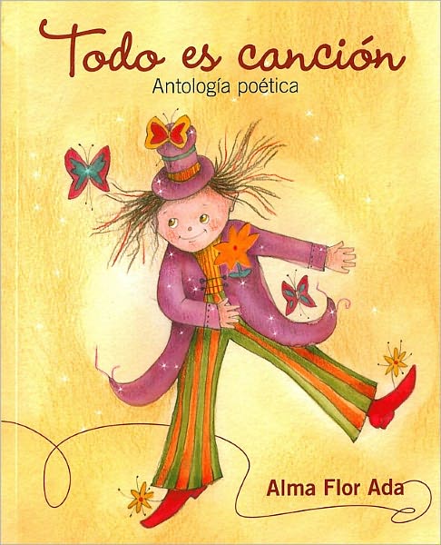 Todo es cancion: Antologia poetica (Everything is a Song: Poetry Anthology)