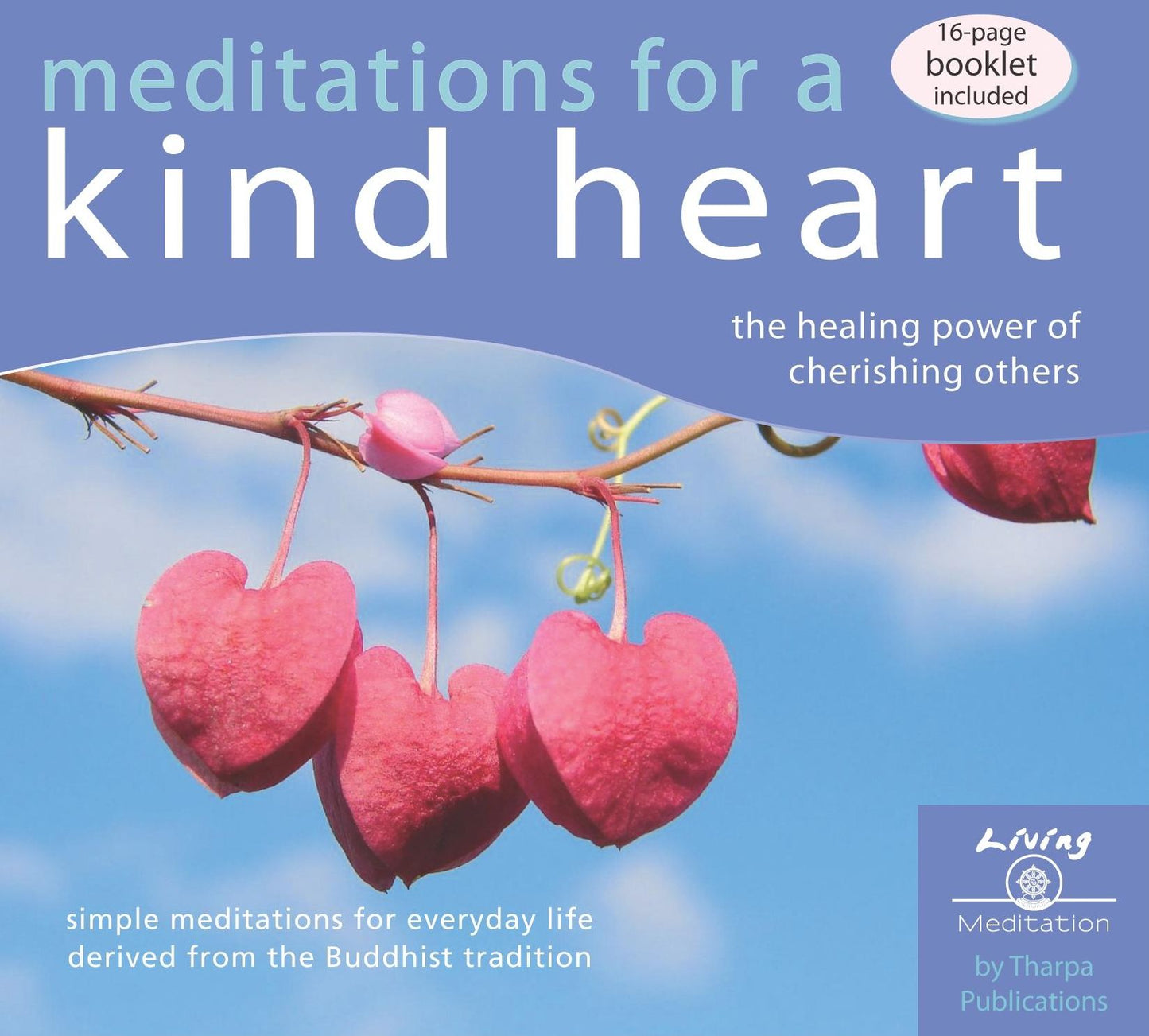 Meditations for a Kind Heart: the healing power of cherishing others