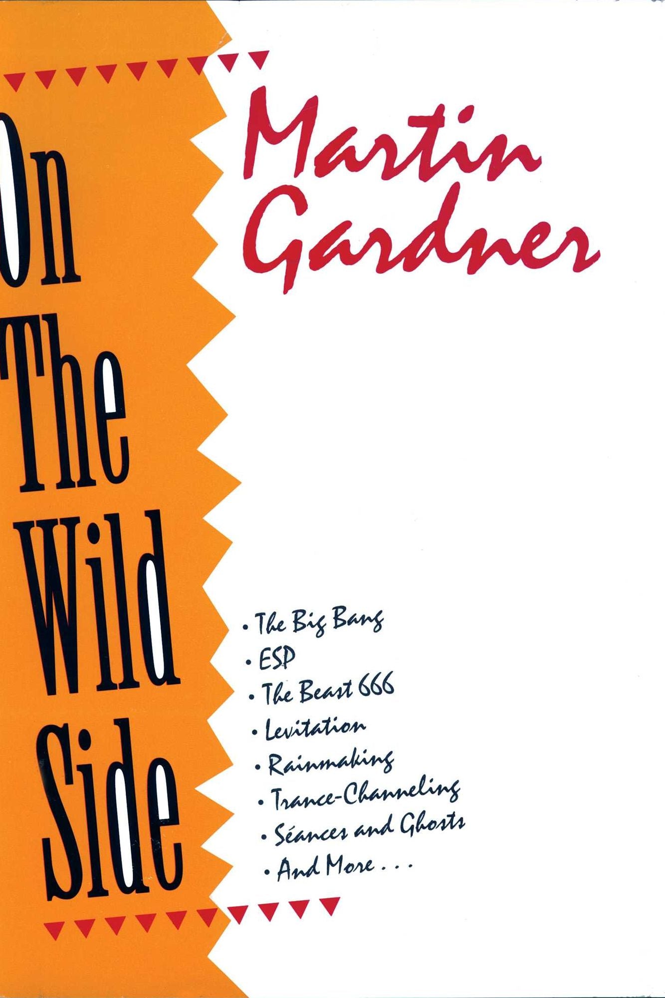 On the Wild Side: The Big Bang, ESP, The Beast 666, Levitation, Rainmaking, Trance-Channeling