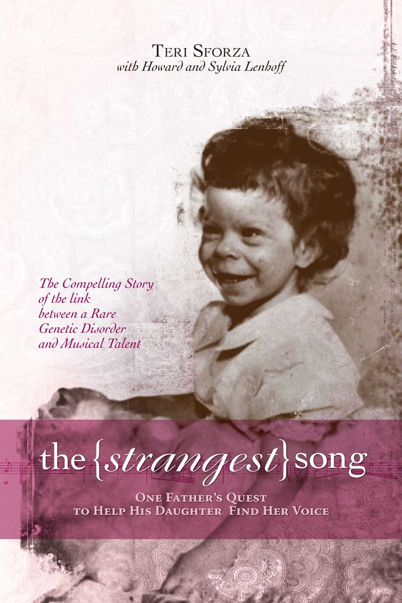 Strangest Song, The: One Father's Quest to Help His Daughter Find Her Voice