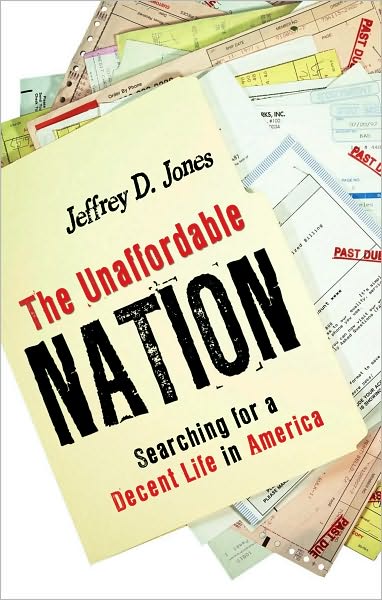 Unaffordable Nation, The: Searching for a Decent Life in America