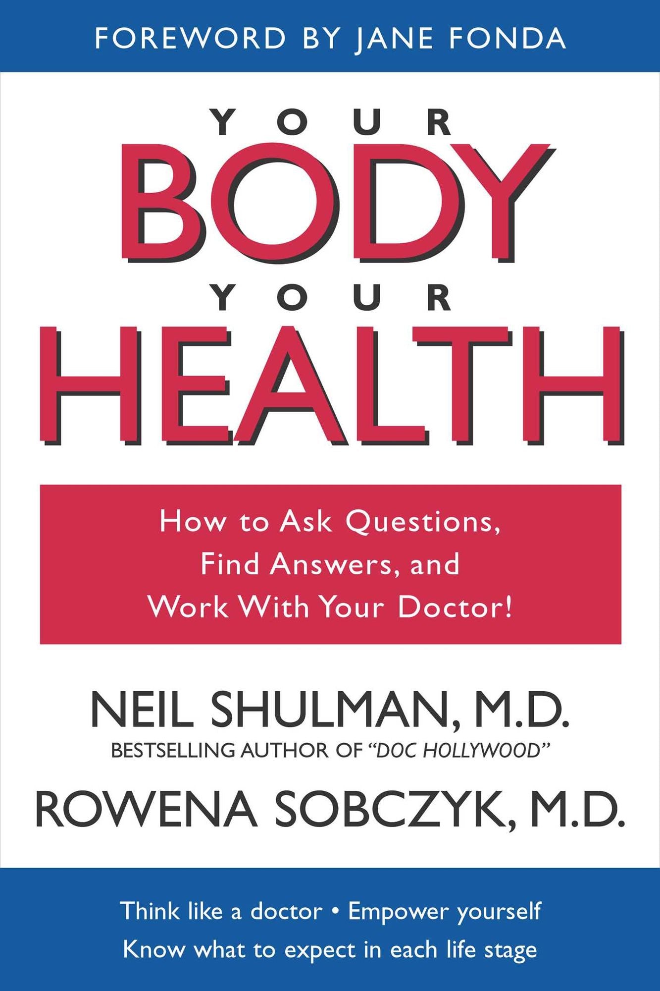 Your Body, Your Health: How to Ask Questions, Find Answers, and Work With Your Doctor