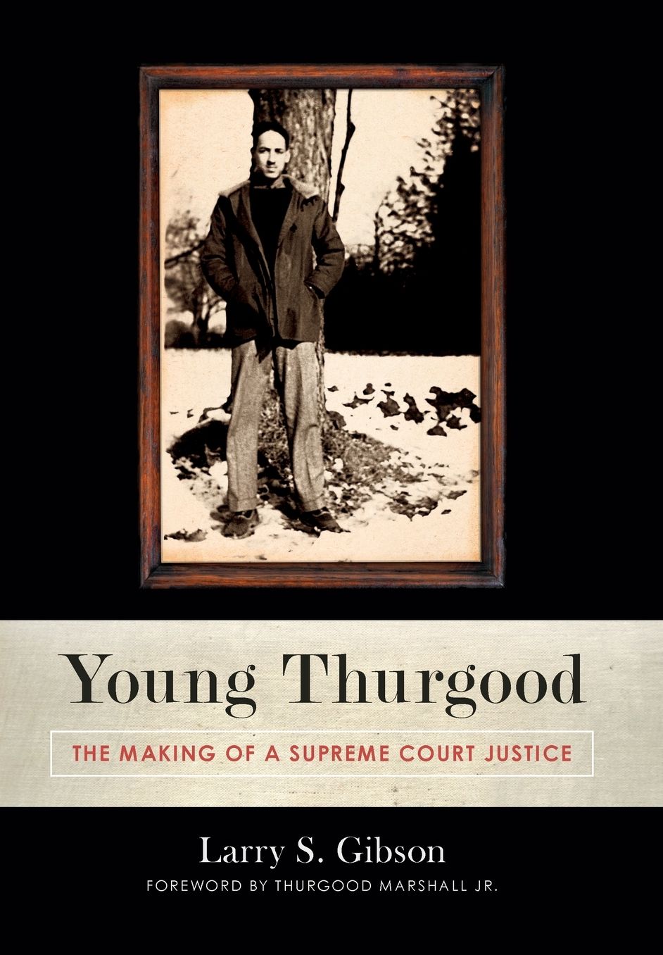 Young Thurgood: The Making of a Supreme Court Justice