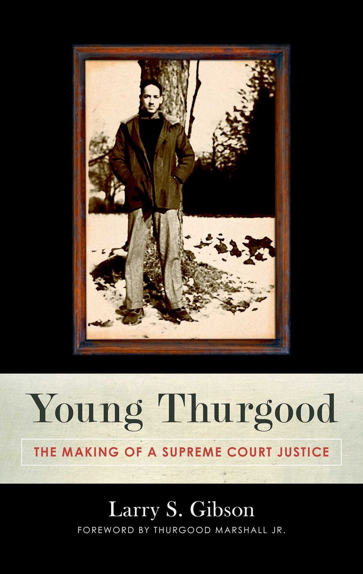 Young Thurgood: The Making of a Supreme Court Justice