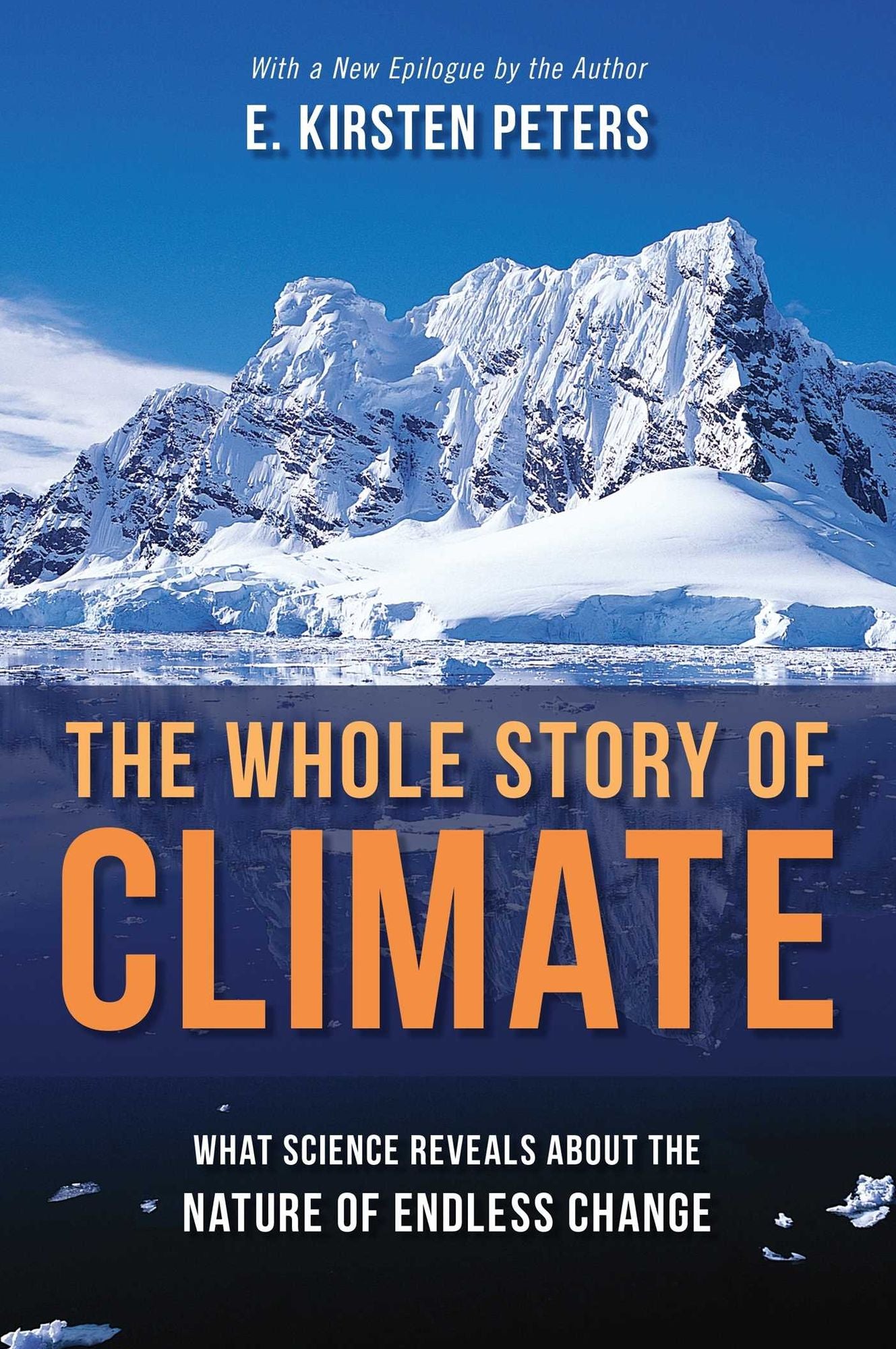 The Whole Story of Climate: What Science Reveals About the Nature of Endless Change