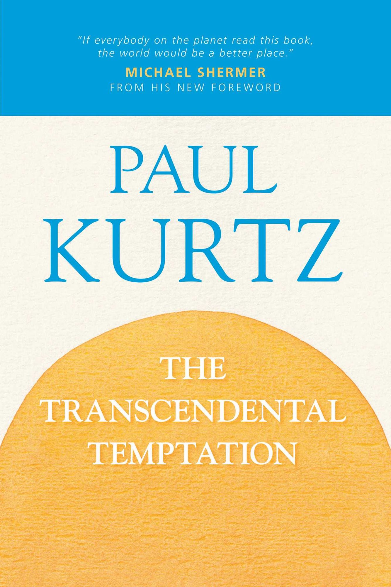 The Transcendental Temptation: A Critique of Religion and the Paranormal
