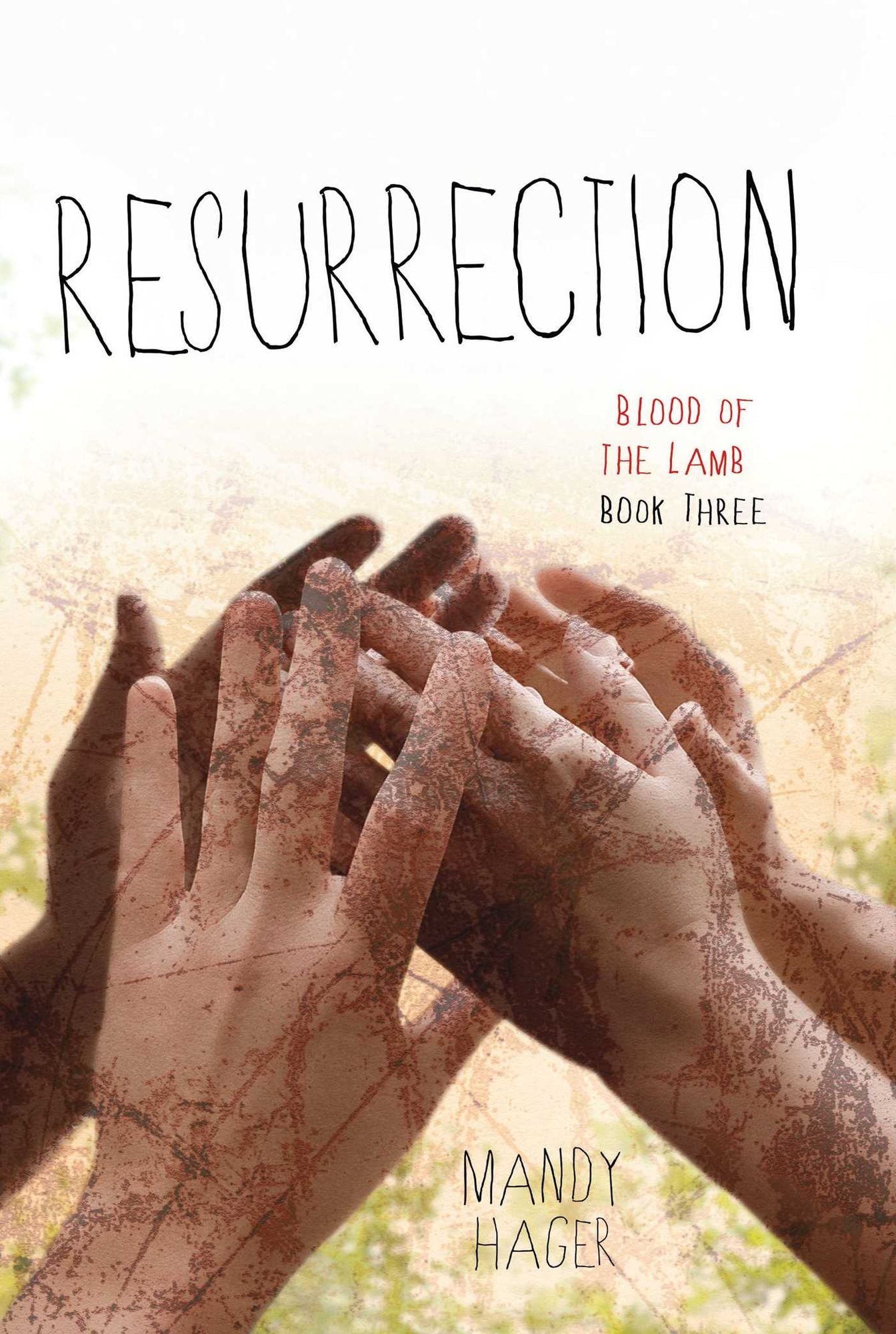 Resurrection (Blood of the Lamb Series #3)