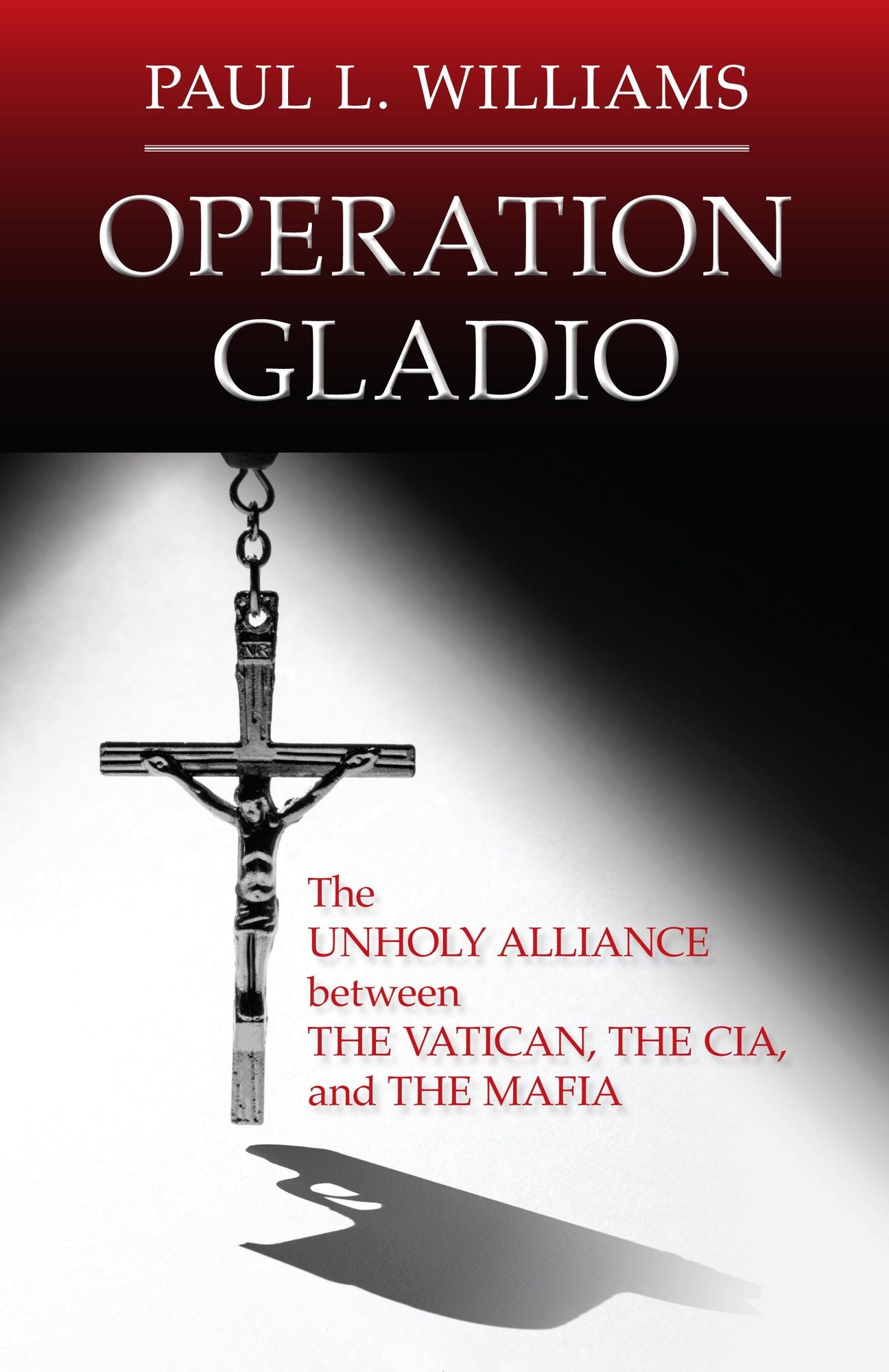 Operation Gladio: The Unholy Alliance Between The Vatican, The CIA, and The Mafia