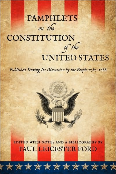 Pamphlets On The Constitution Of The United States