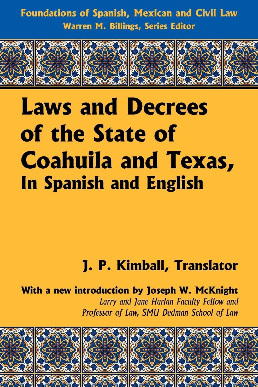 Laws And Decrees Of The State Of Coahuila And Texas, In Spanish And English