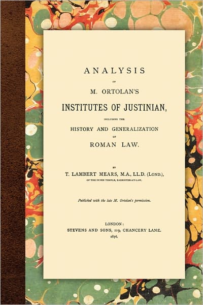 Analysis Of M. Ortolan's Institutes Of Justinian