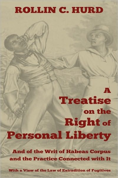 A Treatise On The Right Of Personal Liberty