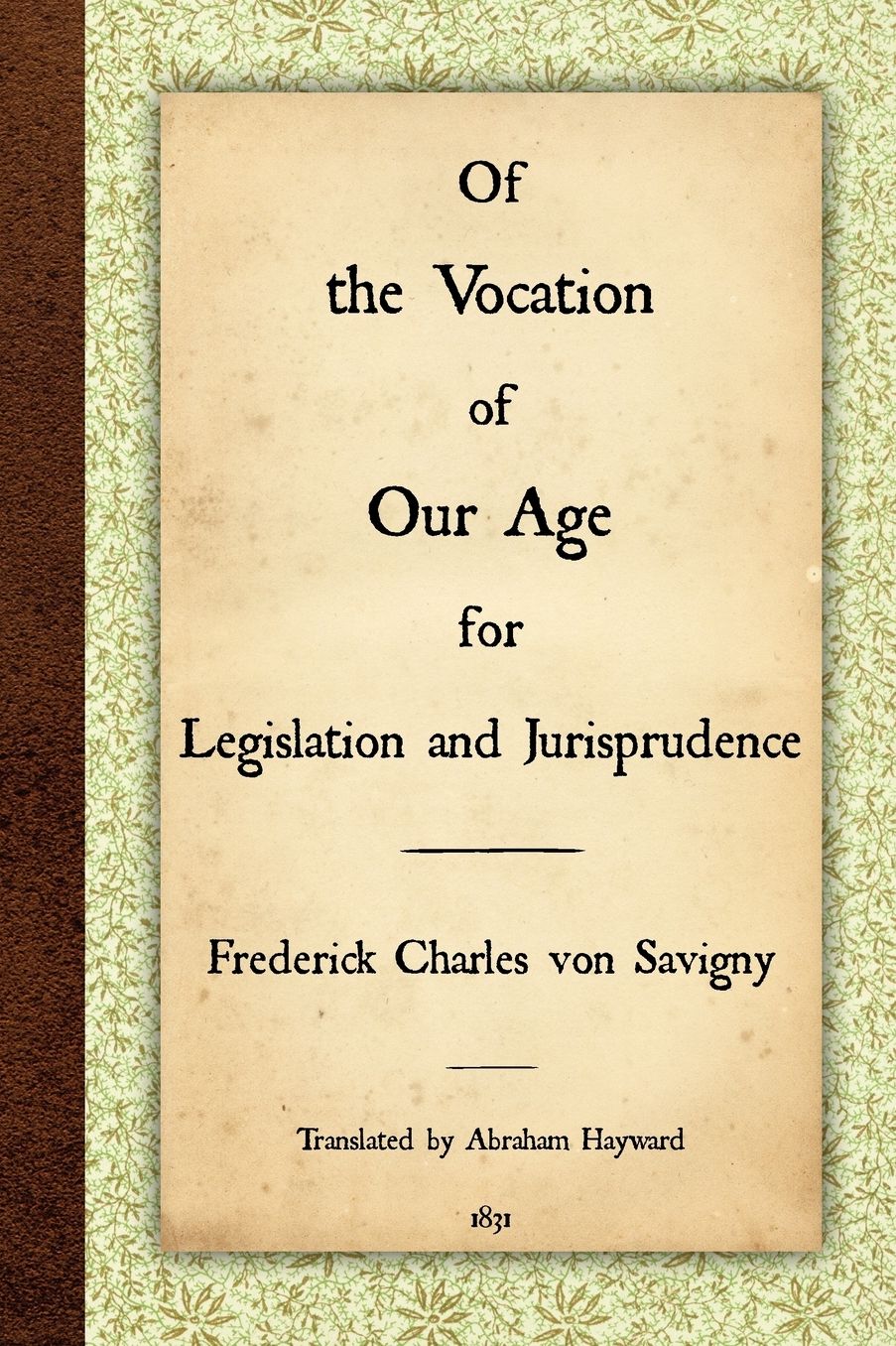 Of The Vocation Of Our Age For Legislation And Jurisprudence