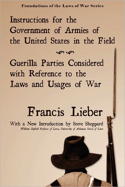 Instructions For The Government Of Armies Of The United States In The Field