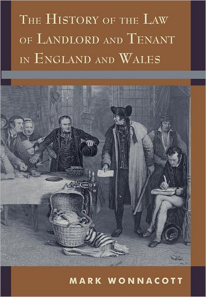 The History Of The Law Of Landlord And Tenant In England And Wales