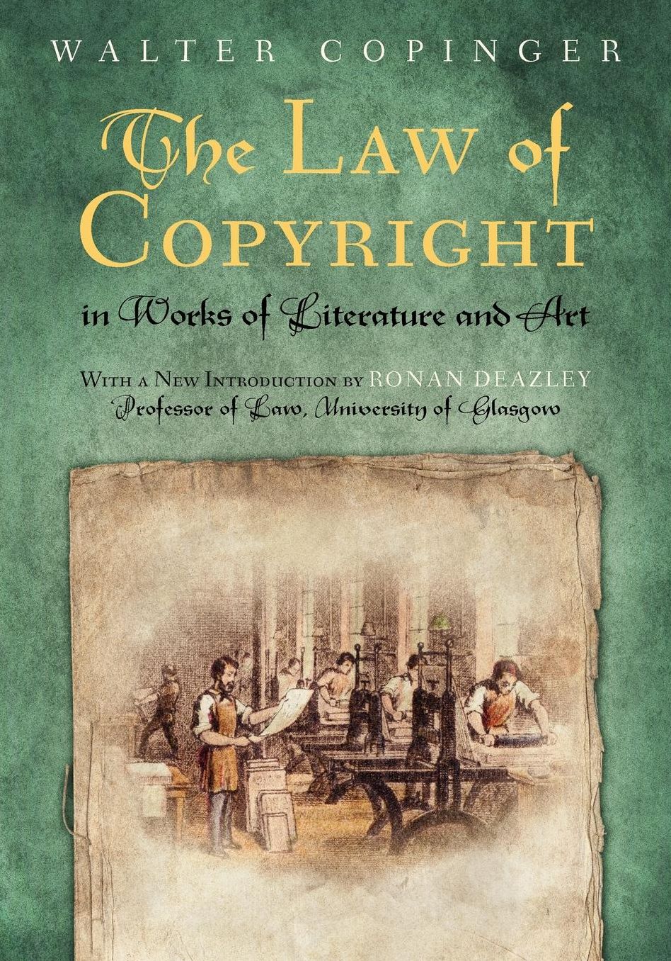The Law of Copyright, In Works of Literature and Art: Including that of Drama, Music, Engraving, Sculpture, Painting, Photography and Ornamental and Useful Designs; Together with International and Foreign Copyright, With the Statutes Relating Thereto, and