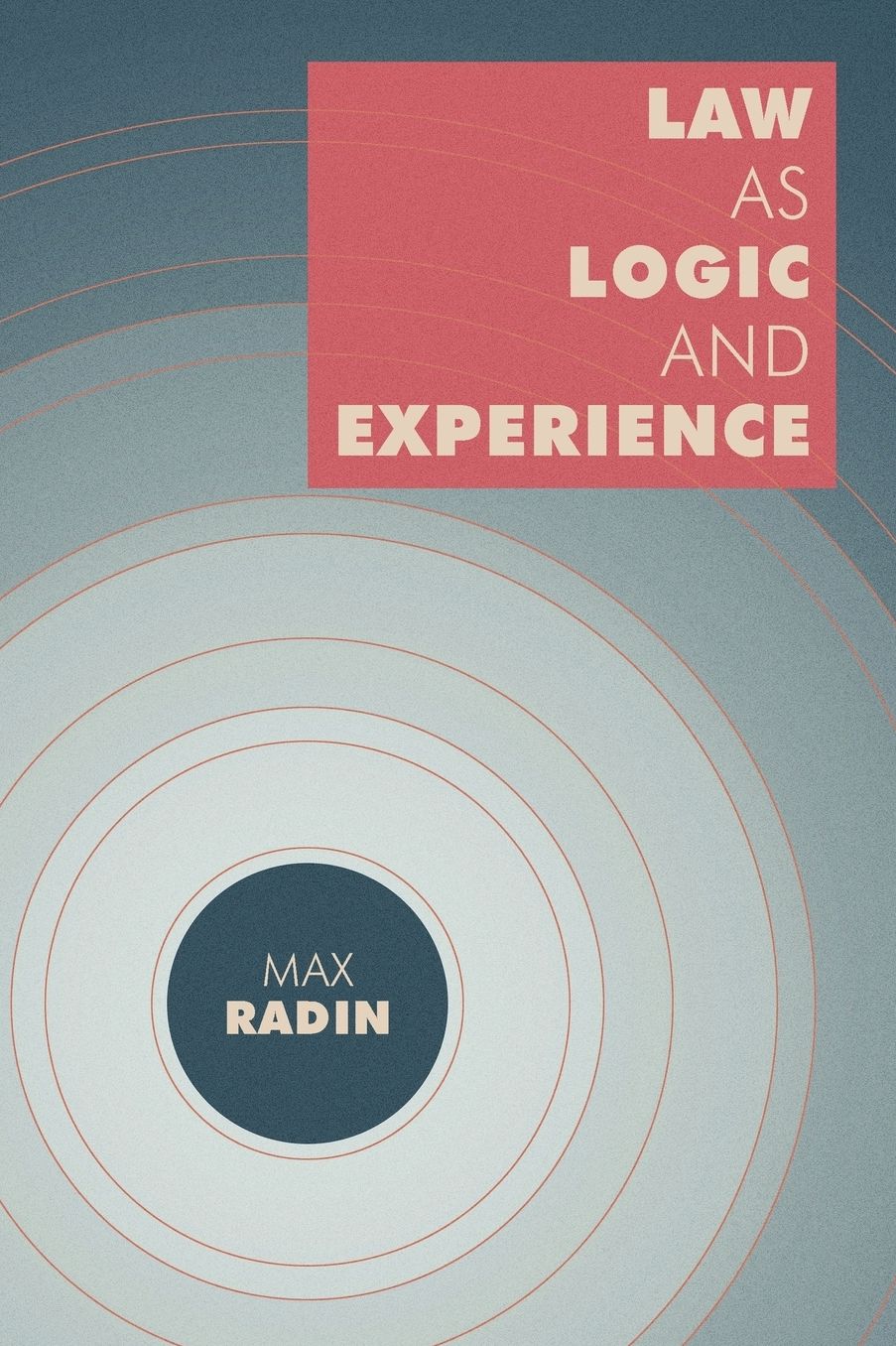 Law As Logic And Experience