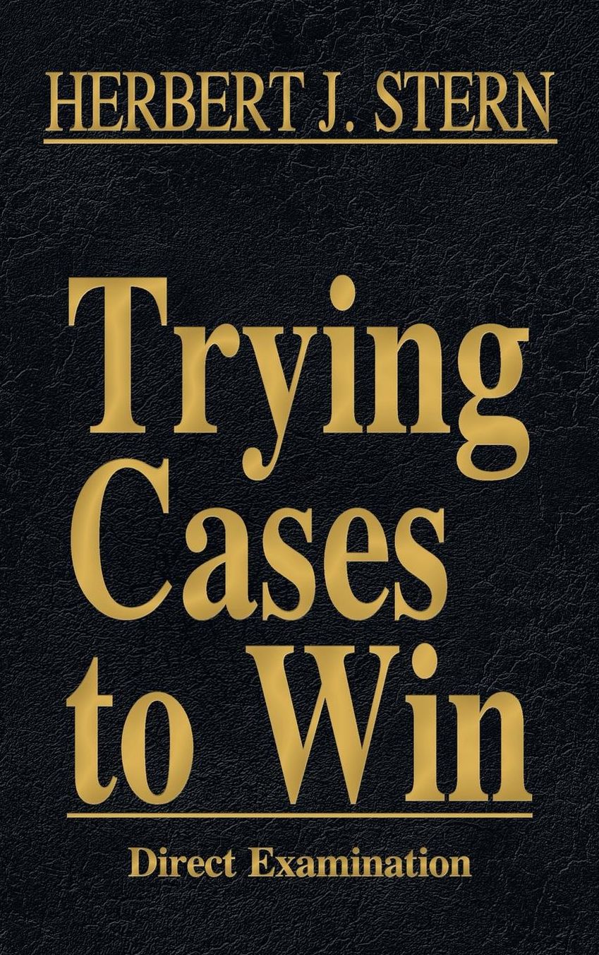 Trying Cases to Win Vol. 2: Direct Examination