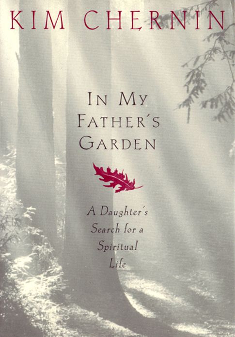 In My Father's Garden: A Daughter's Search for a Spiritual Life
