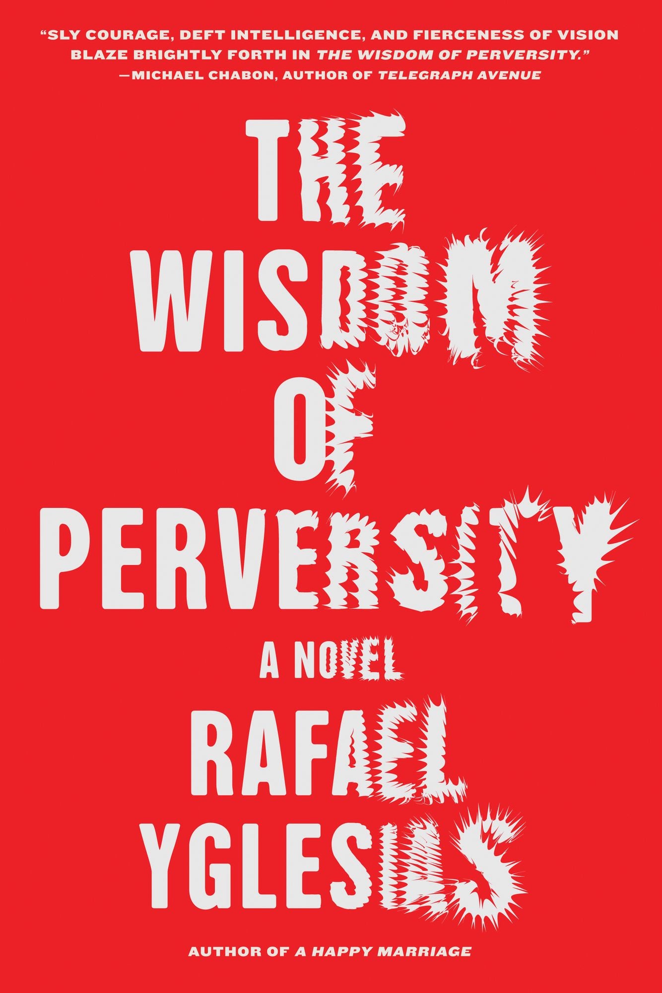 The Wisdom of Perversity: A Novel