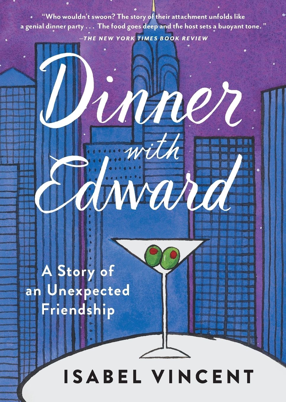 Dinner with Edward: A Story of an Unexpected Friendship