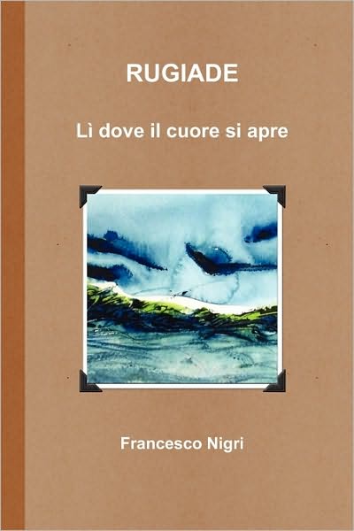 Rugiade Li Dove Il Cuore Si Apre