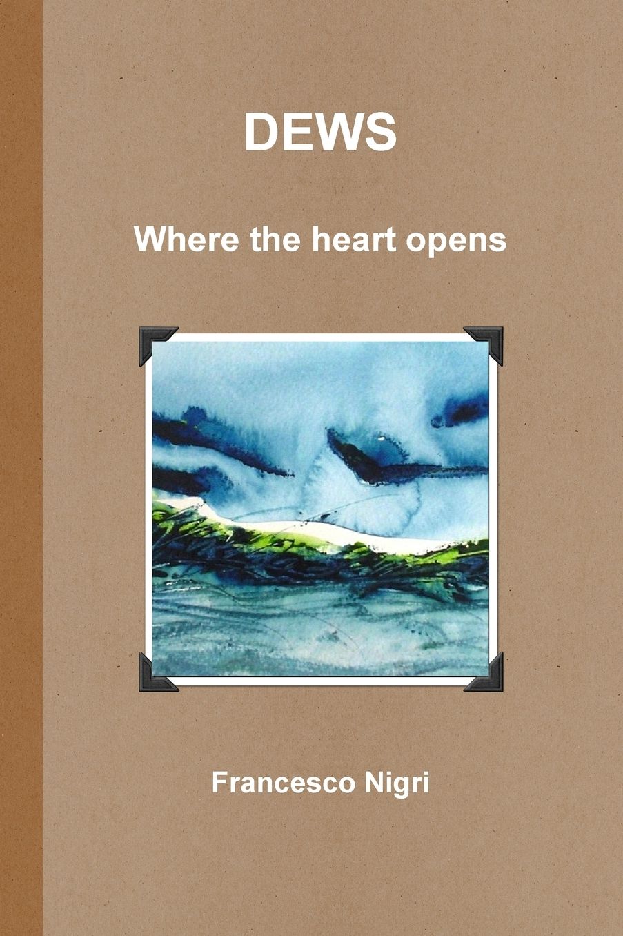 Dews Where The Hearth Opens