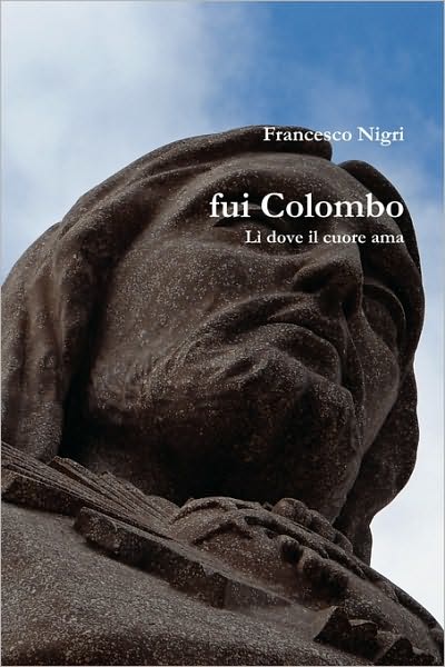 Fui Colombo Li Dove Il Cuore Ama