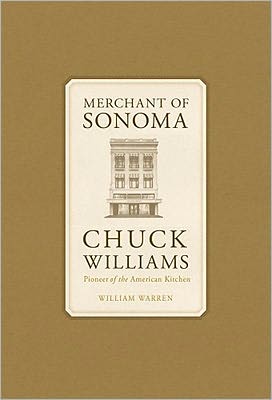Merchant of Sonoma: Pioneer of the American Kitchen