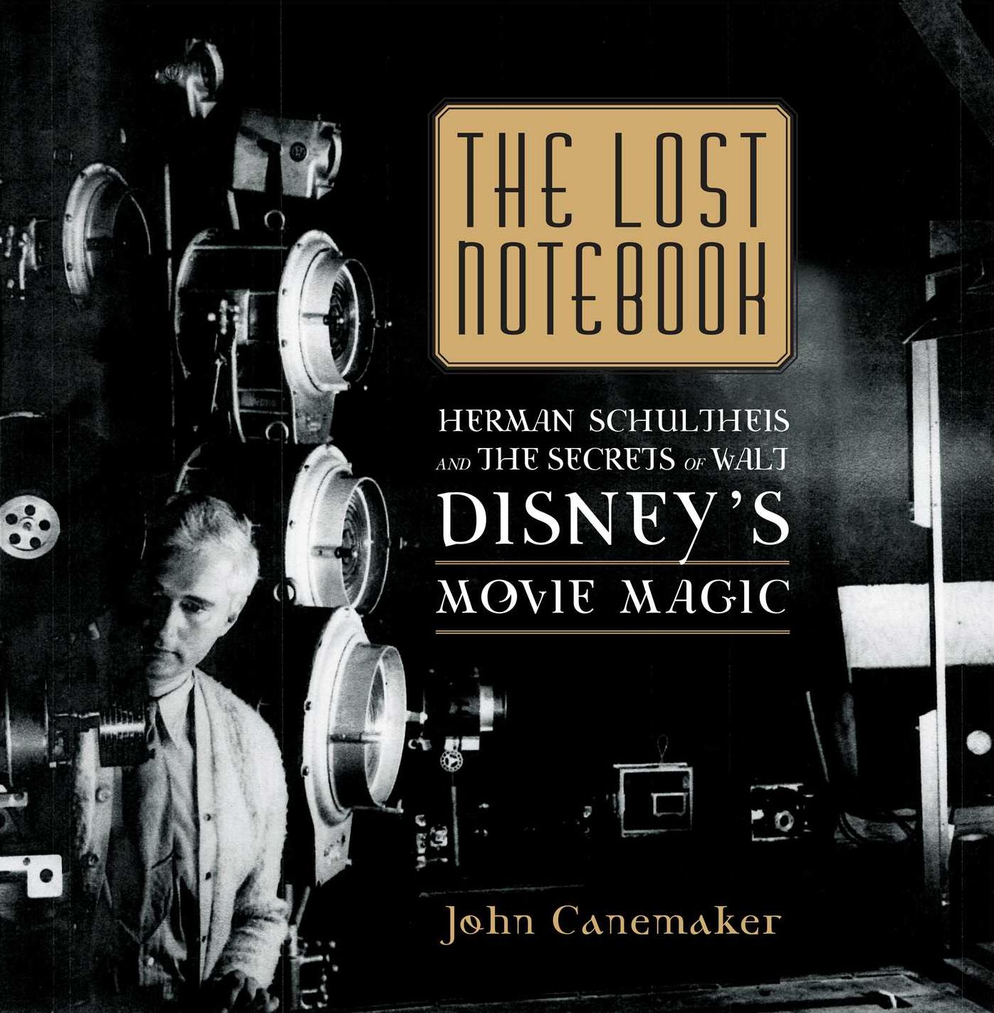 The Lost Notebook: Herman Schultheis & the Secrets of Walt Disney's Movie Magic