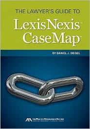 The Lawyer's Guide to LexisNexis CaseMap