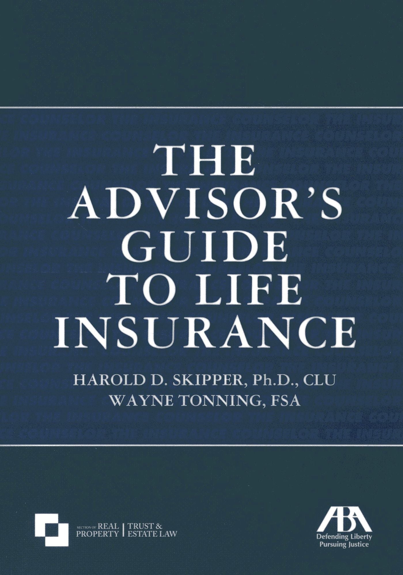 The Advisor's Guide to Life Insurance