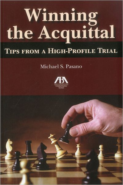Winning the Acquittal: Tips from a High-Profile Trial