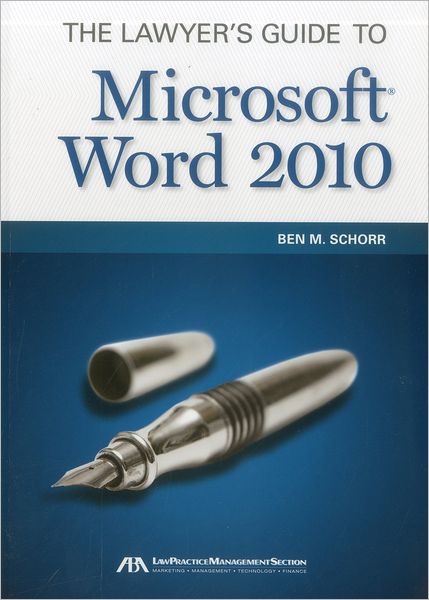The Lawyer's Guide to Microsoft Word 2010