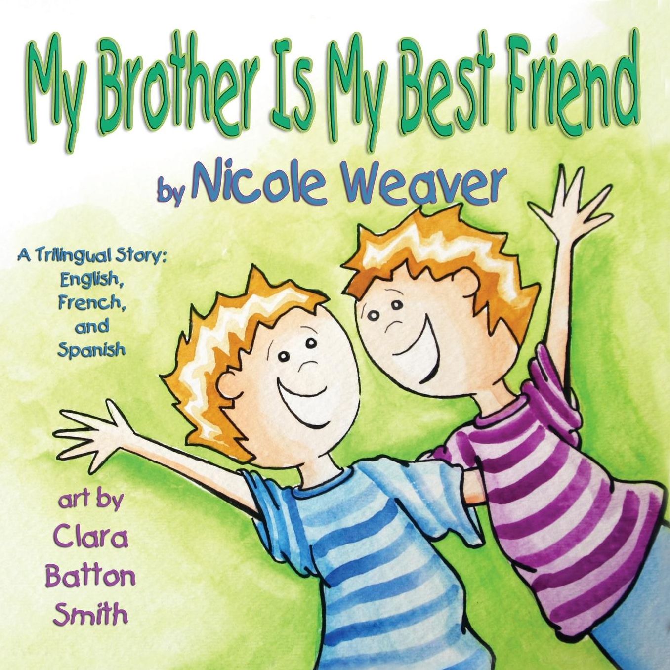 My Brother is my Best Friend: Trilingual- Spanish, French and English