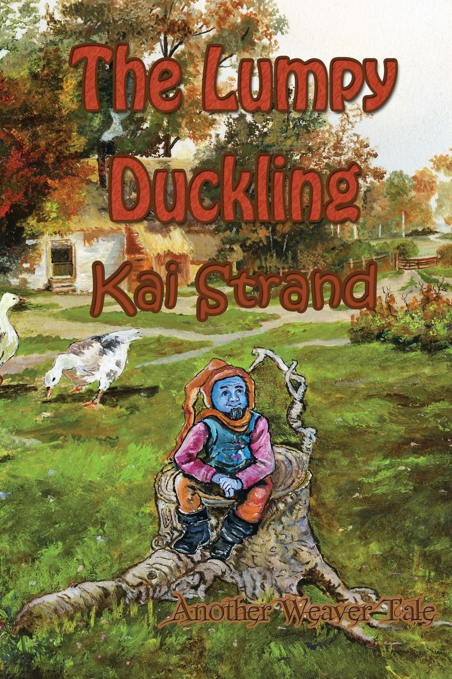The Lumpy Duckling: Another Weaver Tale